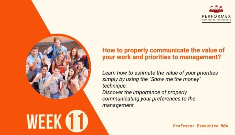 Week 11: Priorities : How better communicate the value of your priorities and your work to the management?