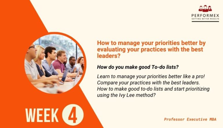 Week 4: Priority: Better manage your priorities by evaluating your practices with the best leaders. Start prioritizing with the Ivy Lee Method
